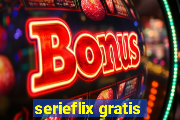 serieflix gratis